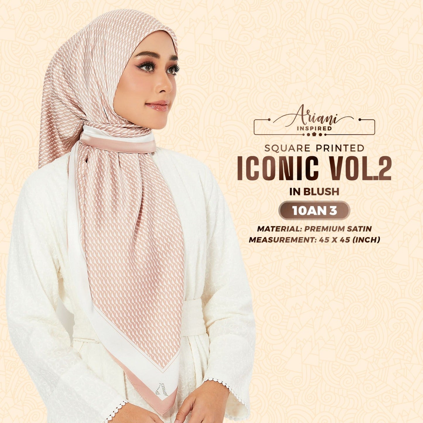 Ariani Inspired Iconic VOL.2 Printed Square Collection (10AN)