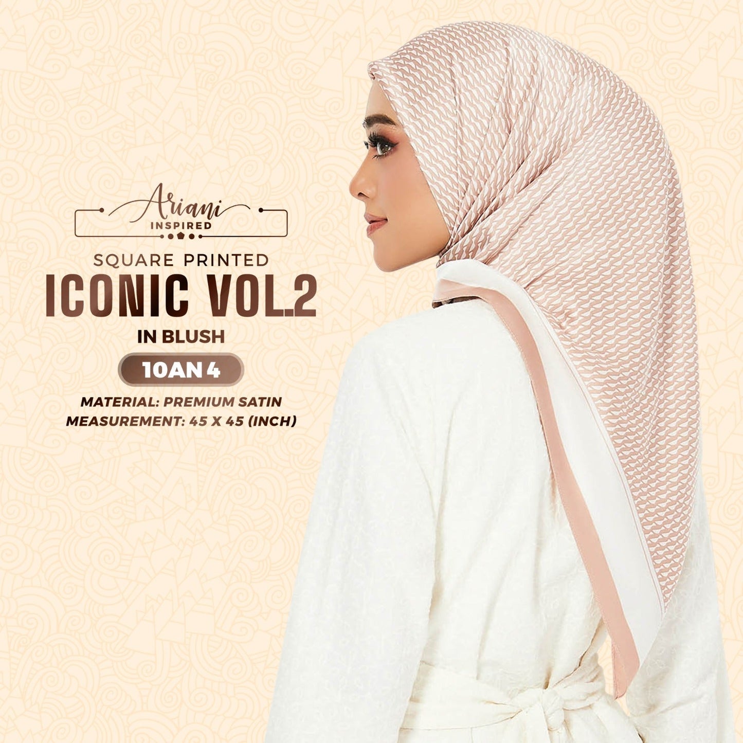 Ariani Inspired Iconic VOL.2 Printed Square Collection (10AN)