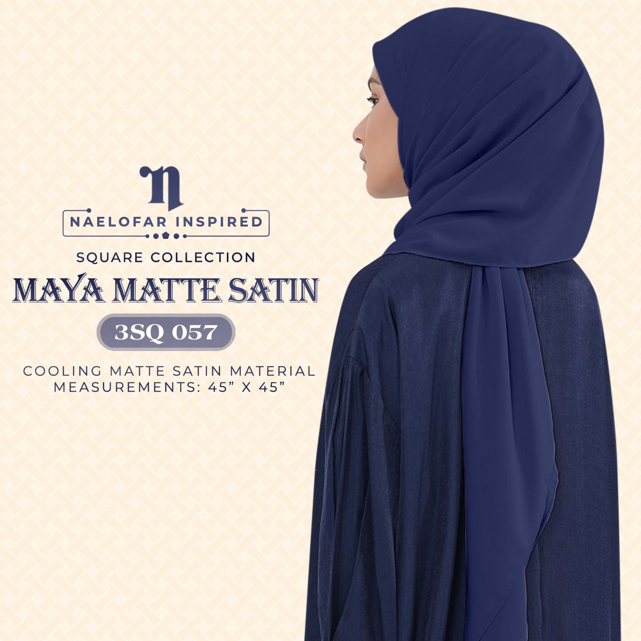 Naelofar Maya Matte Satin SQ Collection