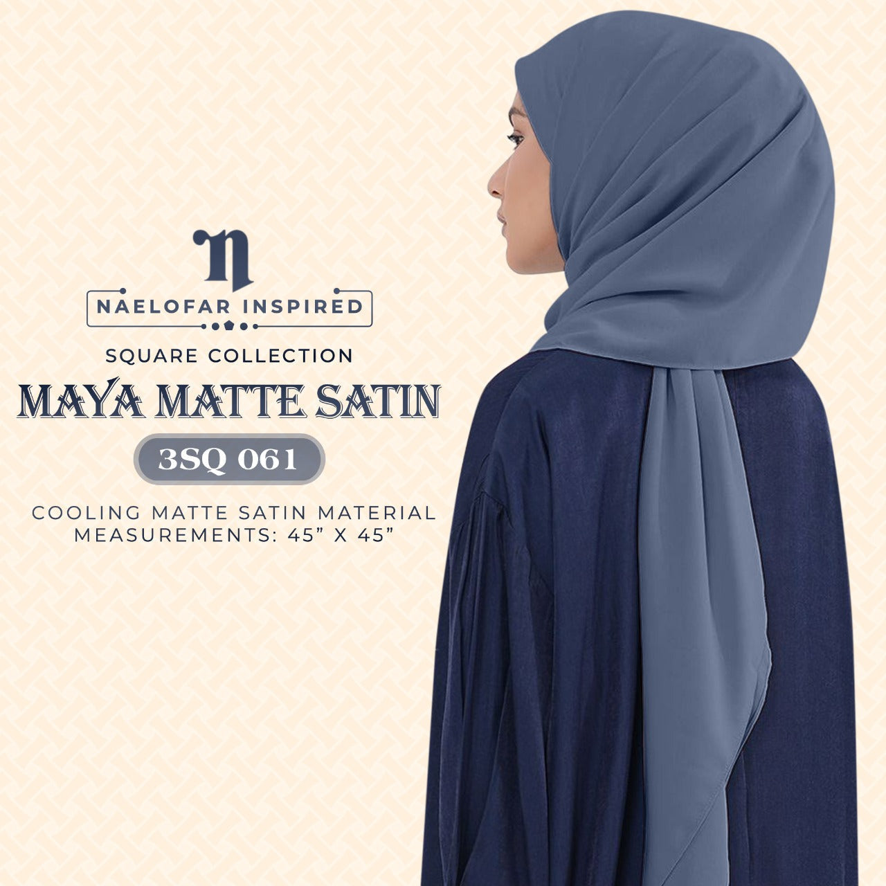 Naelofar Maya Matte Satin SQ Collection