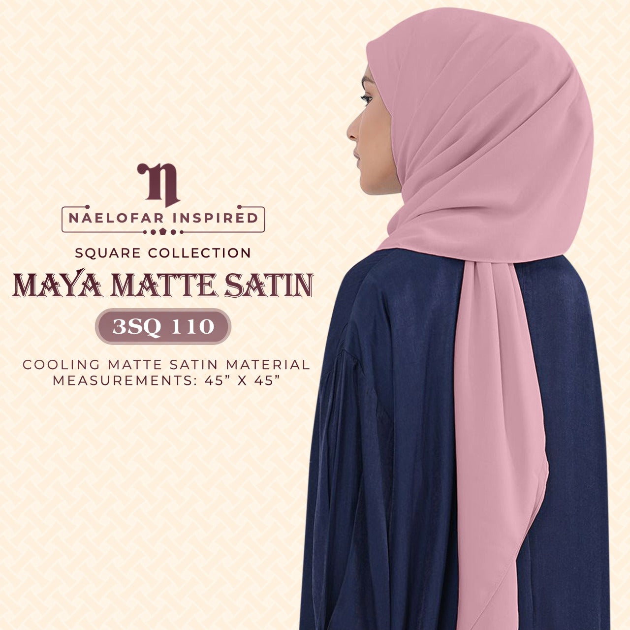 Naelofar Maya Matte Satin SQ Collection