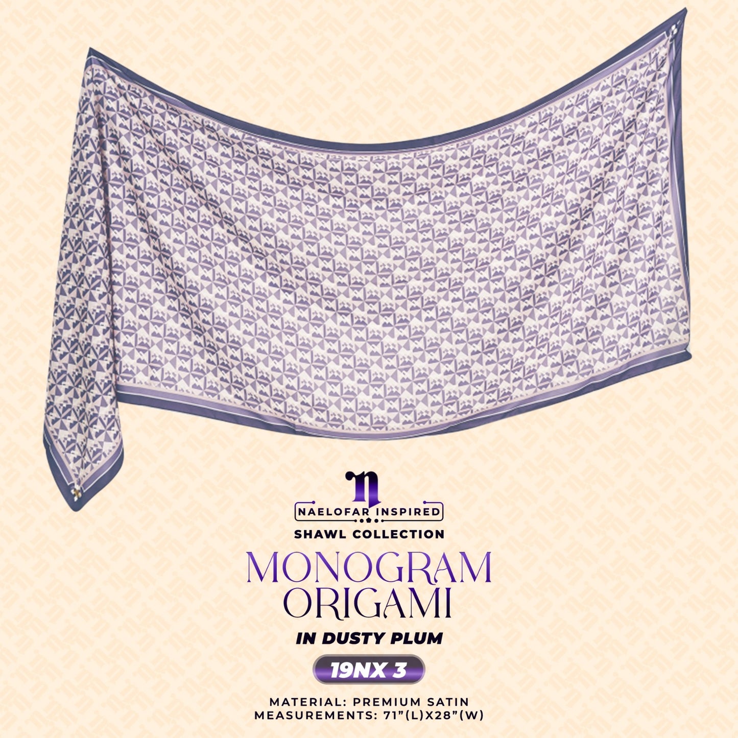 Naelofar Inspired Monogram Origami Shawl Collection (19NX)