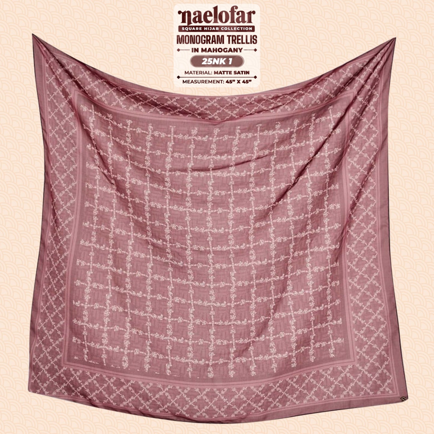 Naelofar Hijab Inspired Monogram Trellis Square Collection (25NK)