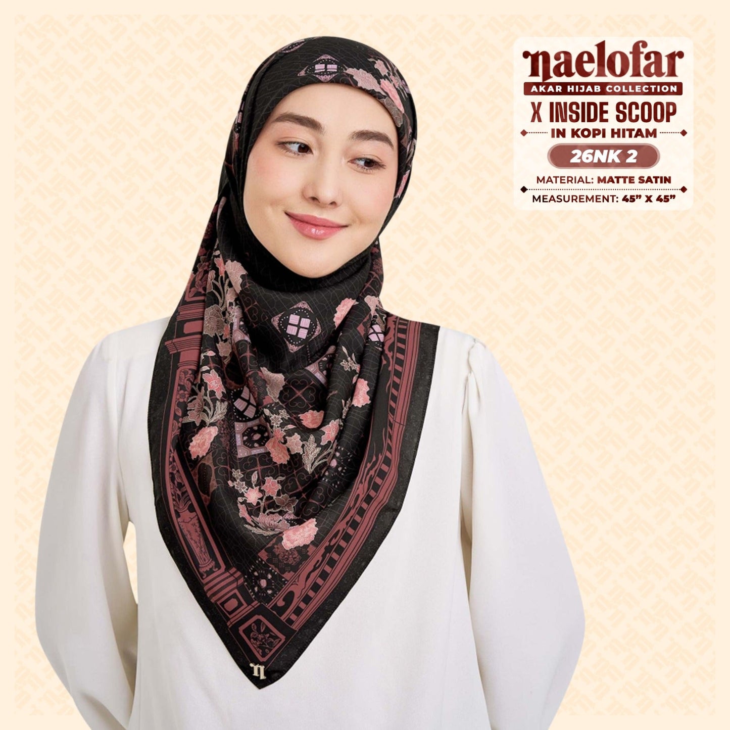 Naelofar Hijab Inspired X Inside Scoop SQ Collection (26NK)