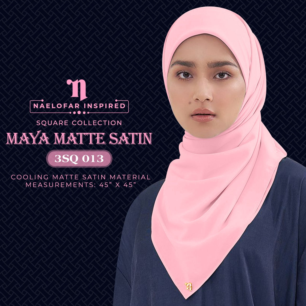 Naelofar Hijab Inispired Maya Matte Satin SQ Plain Collection (3SQ)
