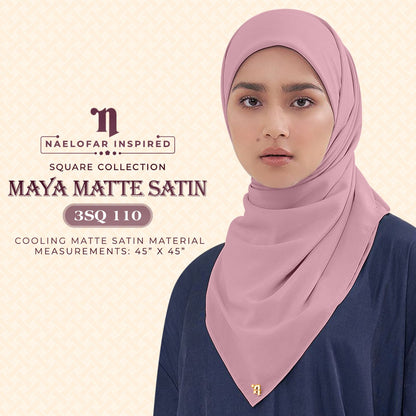 Naelofar Hijab Inispired Maya Matte Satin SQ Plain Collection (3SQ)